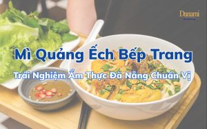Mì Quảng Ếch Bếp Trang thơm ngon chuẩn vị Đà Nẵng