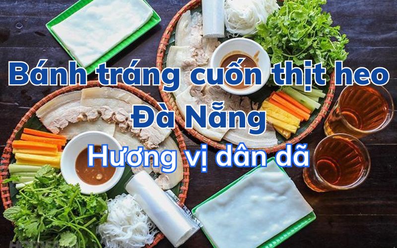 Bánh tráng cuốn thịt heo