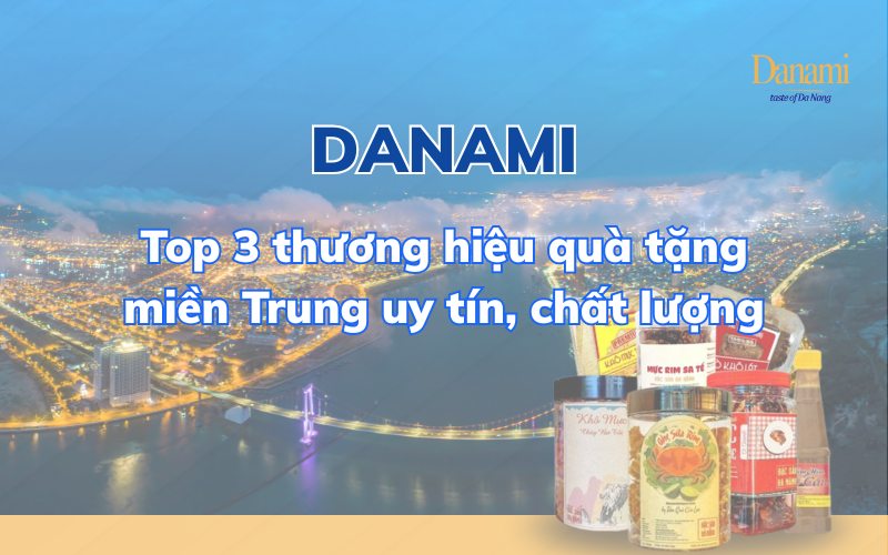 danami đặc sản đà nẵng