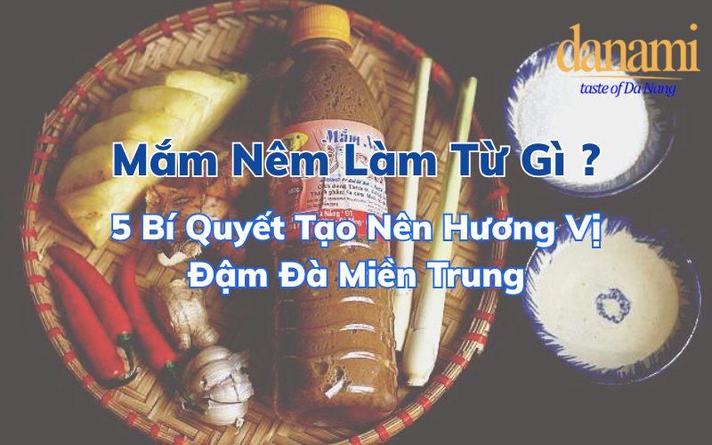Mắm nêm làm từ gì ?